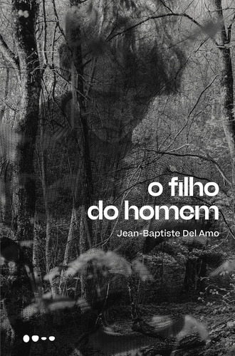 O Filho Do Homem, De Amo Del. Editora Todavia Livros, Capa Mole Em Português, 2023