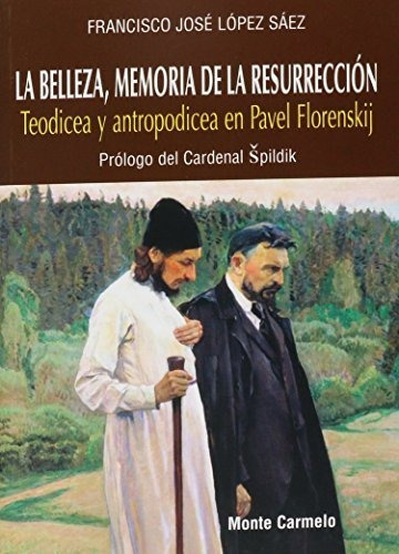 La Belleza, Memoria De La Resurrecciãâ³n, De López, Francisco José. Editorial Monte Carmelo, Tapa Blanda En Español