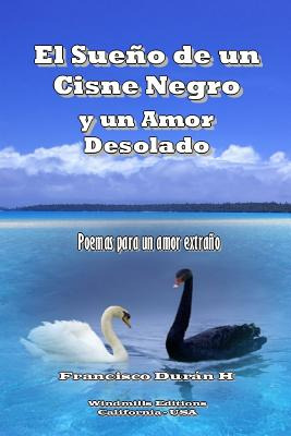 Libro El Sueã±o De Un Cisne Negro Y Un Amor Desolado - Du...