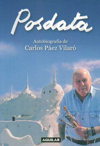 Posdata Autobiografía Carlos Páez Vilaró  / Enviamos