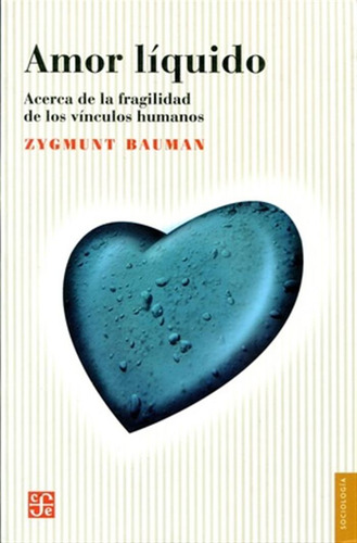 Amor Liquido - Bauman Z. - Fondo De Cultura Economica