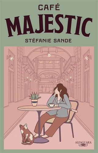 Cafe Majestic - 1ªed.(2023), De Stefanie Sande. Editora Alfaguara, Capa Mole, Edição 1 Em Português, 2023