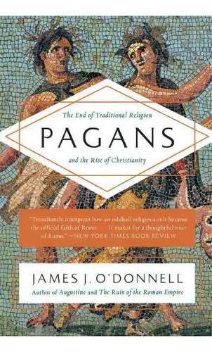 Pagans, De James J O'donnell. Editorial Ecco Press, Tapa Blanda En Inglés