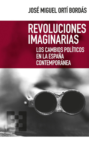 Revoluciones Imaginarias - José Miguel Ortí Bordás