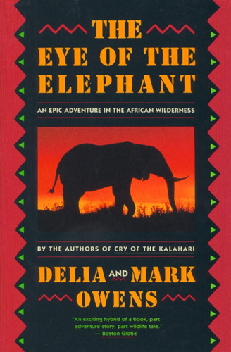 Libro: The Eye Of The Elephant: An Epic Adventure In The Afr