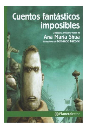 Cuentos Fantasticos Imposibles - Shua Ana Maria Shua Ana Ma