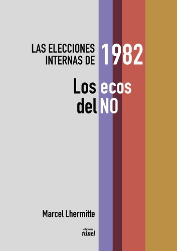 Elecciones Internas De 1982, Las, De Lhermitte Marcel. Editorial Tunel, Tapa Blanda En Español