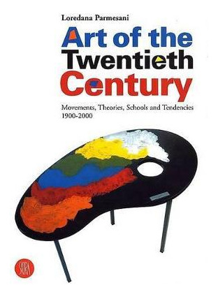 Libro Art Of The Twentieth Century: Movements, Theories,s...