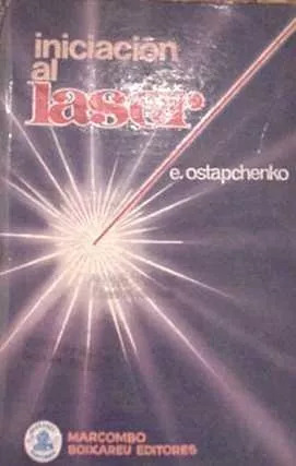 E. Ostapchenko: Iniciacion Al Laser