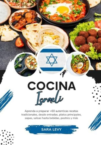 Libro: Cocina Israeli: Aprenda A Preparar +60 Auténticas Y