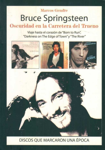 Bruce Springsteen. Oscuridad En La Carretera Del Truesí  - G