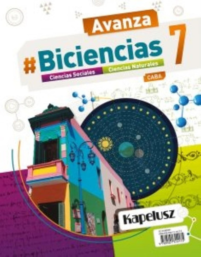 Biciencias 7 - Avanza Caba Kapelusz (naturales Y Sociales)