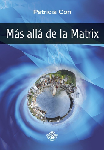 Mas Allá De La Matrix - Patricia Cori - Lectorum