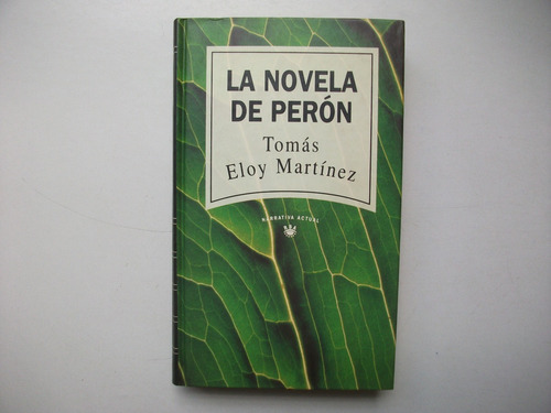 La Novela De Perón - Tomás Eloy Martínez - Tapa Dura
