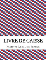 Comprar Livre De Caisse, De Registre Légal De France. Editorial Createspace Independent Publishing Platform, Tapa Blanda En Francés