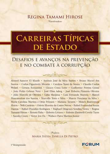 Carreiras típicas de Estado: Desafios e avanços na prevenção e no combate à corrupção, de Tamami Hirose, Regina Tamami. Editora Fórum Ltda, capa dura em português, 2019