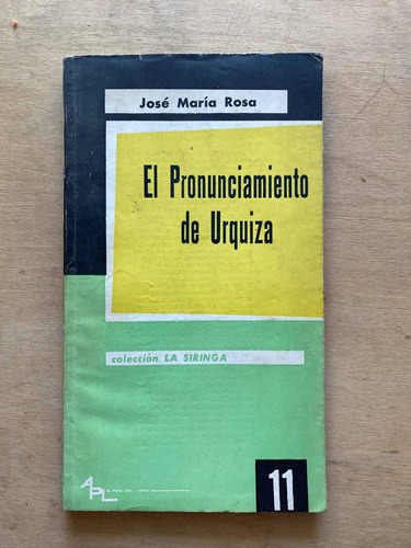 El Pronunciamiento De Urquiza - Rosa, Jose Maria