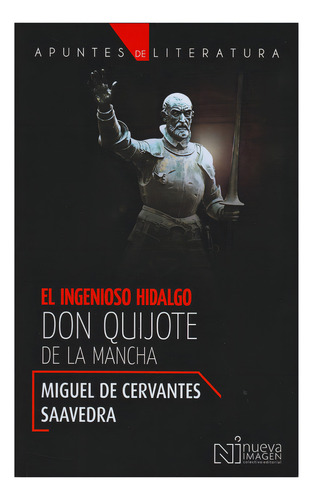 El Ingenioso Hidalgo Don Quijote De La Mancha, De Miguel De Cervantes Saavedra. Editorial Nueva Imagen, Tapa Blanda En Español