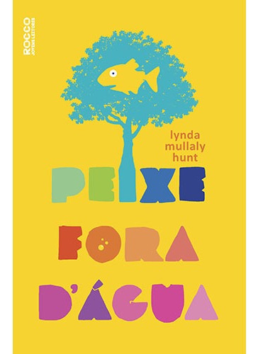 Peixe fora d'água, de Hunt, Lynda Mullaly. Editora Rocco Ltda, capa mole em português, 2017