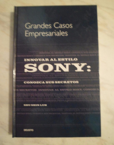 Libro: Grandes Casos Empresariales - Innovar Al Estilo Sony