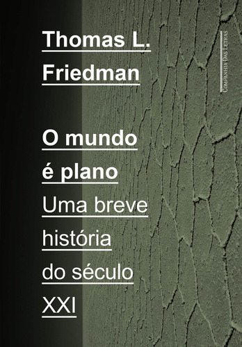 O mundo é plano, de Friedman, Thomas L.. Editora Schwarcz SA, capa mole em português, 2014