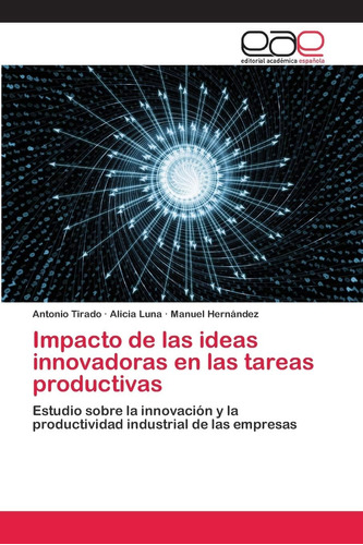 Libro: Impacto Ideas Innovadoras Tareas Produc