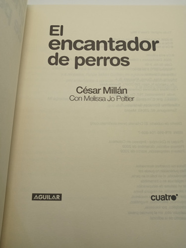 El Encantador De Perros - César Millán - Ed Aguilar - 2008