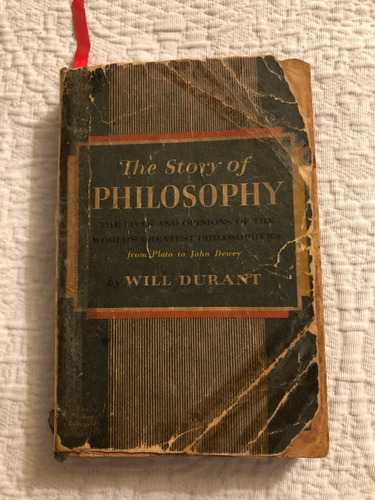 The Story Of Philosophy- From Plato To Dewey. Will Durant