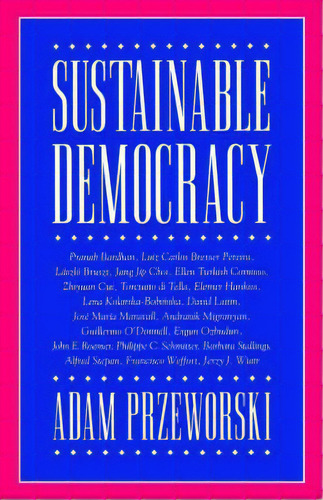 Sustainable Democracy, De Adam Przeworski. Editorial Cambridge University Press, Tapa Blanda En Inglés