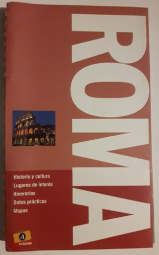 Roma-historia Cultura- Lugares De Interés- Mapas- Itinerario