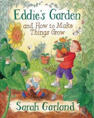 Eddies Garden And How To Make Things Grow  Sarah Garlaqwe