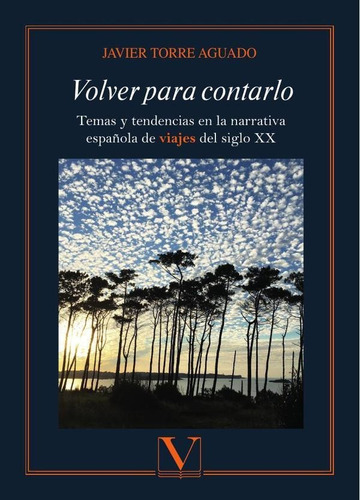 VOLVER PARA CONTARLO, de JAVIER TORRE AGUADO. Editorial Verbum, tapa blanda en español
