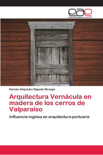 Libro: Arquitectura Vernácula Madera Cerros Val