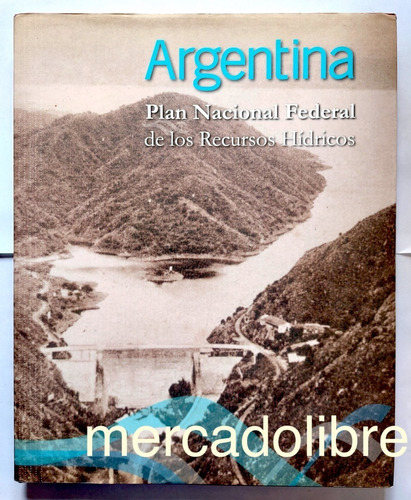 Argentina Plan Nacional Federal De Recursos Hídricos 2008