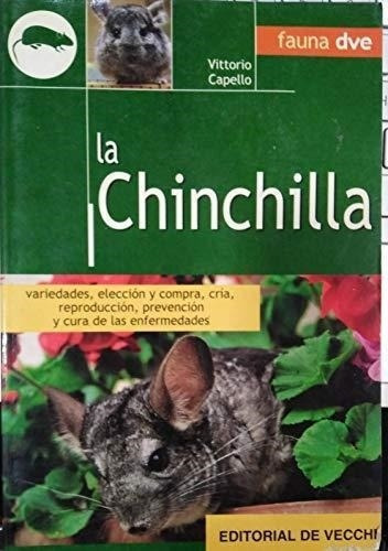 Chinchilla, La, de Capello, Vittorio. Editorial DE VECCHI en español