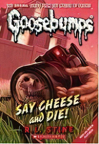 Goosebumps Classic: #8 Say Cheese And Die!, De L  R Stine. Editorial Scholastic Us, Tapa Blanda En Inglés