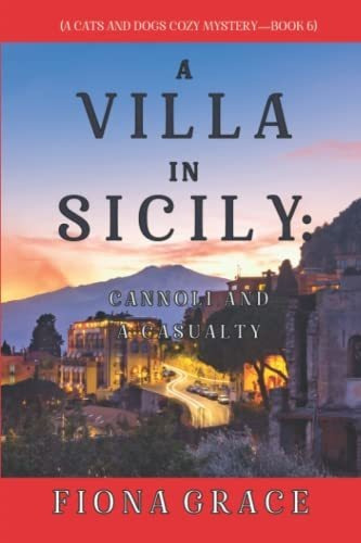 Book : A Villa In Sicily Cannoli And A Casualty (a Cats And