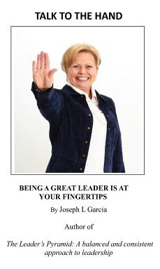 Libro Talk To The Hand: Being A Great Leader Is At Your F...