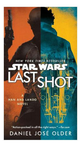 Last Shot (star Wars) - A Han And Lando Novel. Eb4