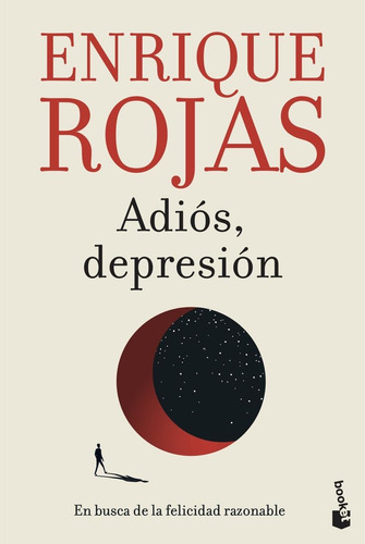 Libro: Adiós, Depresión. Rojas, Enrique. Booket