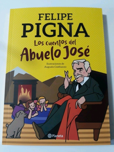 Los Cuentos Del Abuelo José - Felipe Pigna