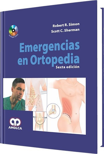 Emergencias En Ortopedia  Sexta Edición, De Simon. Editorial Amolca, Tapa Blanda, Edición 2012 En Español, 2012