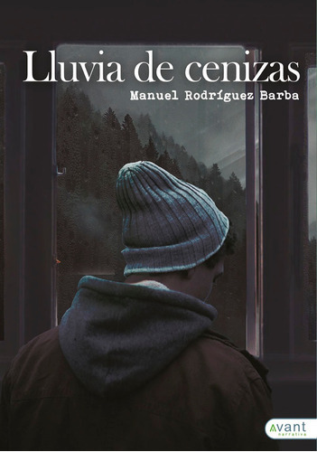 Lluvia De Cenizas, De Manuel Rodríguez Barba. Avant Editorial, Tapa Blanda En Español, 2021