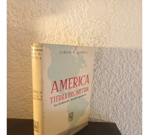 America Tierra Prometida - Carlos B. Quiroga