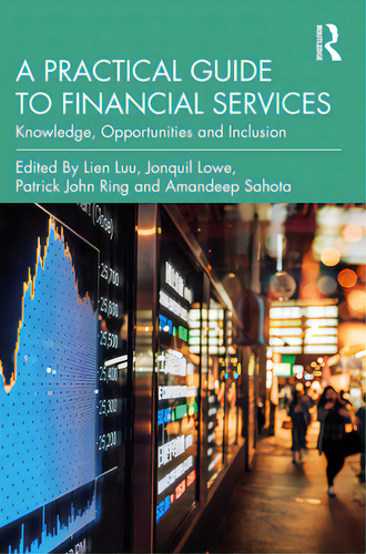 A Practical Guide To Financial Services: Knowledge, Opportunities And Inclusion, De Luu, Lien., Vol. 1. Editorial Routledge, Tapa Blanda En Inglés
