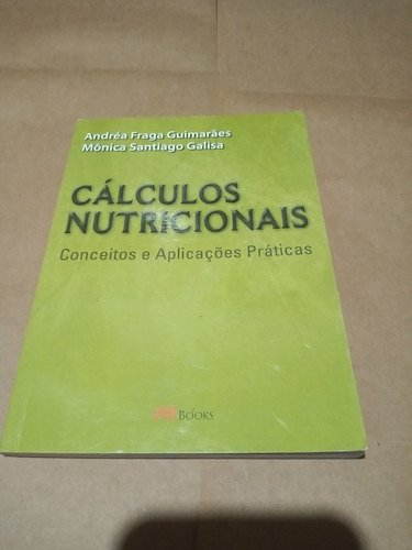 2 Nutrição Humana Calculos Nutricionais - Benjamin Burton Andrea Galisa (Usado)