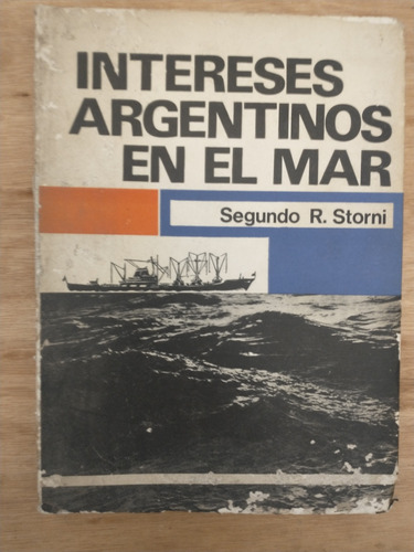 Intereses Argentinos En El Mar - Segundo R. Storni