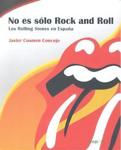 No Es Sãâ³lo Rock & Roll, De Cosmen Cejo, Javier. Editorial Sepha, Tapa Blanda En Español
