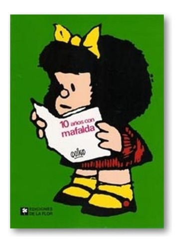 10 Años Con Mafalda ** Quino