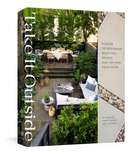 Take It Outside: A Guide To Designing Beautiful Spaces Just